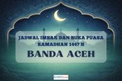 Jadwal Imsak dan Buka Puasa Kota Banda Aceh Hari Ini 25 Februari 2026