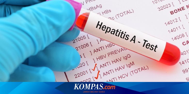 Bersifat Akut Pasien Hepatitis A Memerlukan Penanganan Ini Halaman All Kompas Com