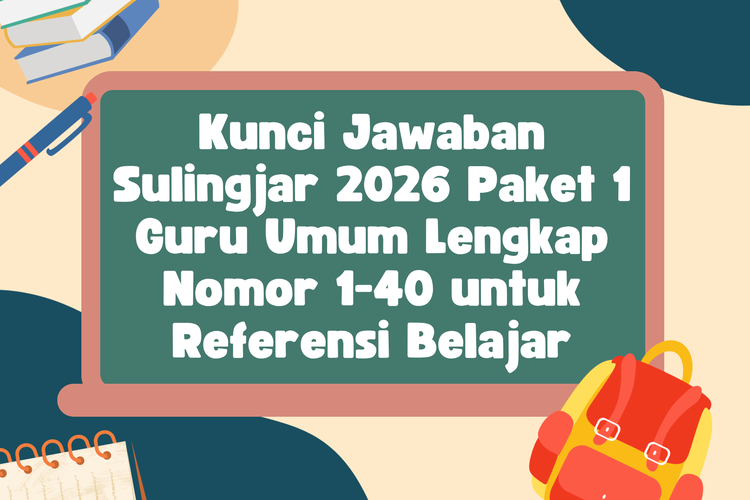 Kunci Jawaban Sulingjar 2026 Paket 1 Guru Umum Lengkap Nomor 1-40 untuk Referensi Belajar
