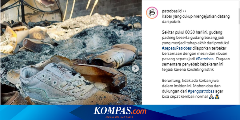 Pabrik Terbakar, Ribuan Sepatu Brand Lokal Patrobas Ludes Jadi Abu - Vimarsana News