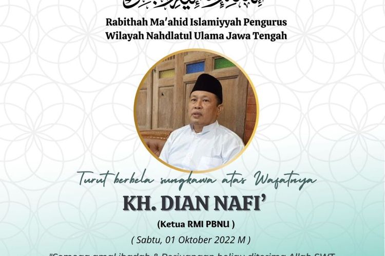 Kabar duka Ketua Rabithah Ma’ahid Islamiyah (RMI) Pengurus Besar Nahdlatul Ulama (PBNU), K.H. Muhammad Dian Nafi’, meninggal dunia, Sabtu (1/10/2022).