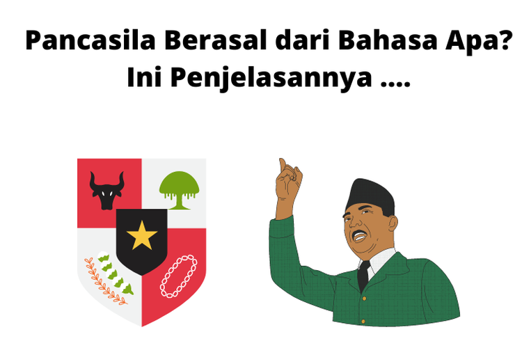 Pancasila Berasal dari Bahasa Apa? Ini Penjelasannya ....