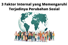 3 Faktor Internal yang Memengaruhi Terjadinya Perubahan Sosial