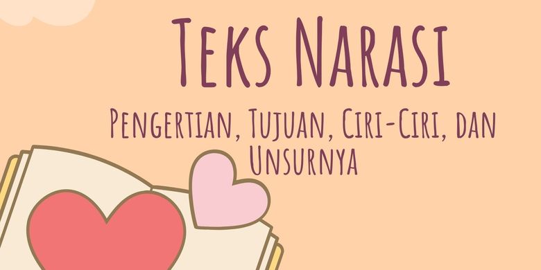 Teks Narasi Pengertian Tujuan Ciri Ciri Dan Unsurnya