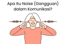 Apa Itu Noise (Gangguan) dalam Komunikasi?