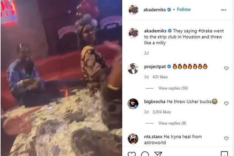 Unggahan video di instagram DJ Akademiks yang menunjukan para penari di strip club menghitung uang yang berceceran. DJ Akademiks menuliskan caption ucapan terimakasih kepada Drake. [Instagram/@akademiks Via Daily Mail]