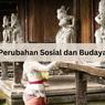 Perubahan Sosial dan Budaya