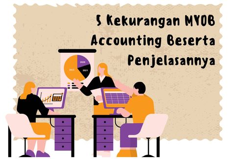 5 Kekurangan MYOB Accounting Beserta Penjelasannya