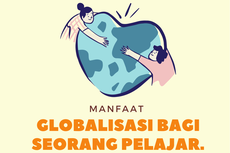 Apa Manfaat Globalisasi bagi Seorang Pelajar?