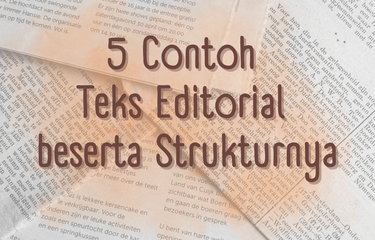 Ilustrasi lima contoh teks editorial beserta strukturnya