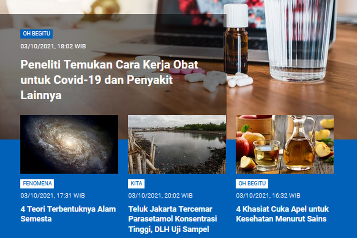 Tangkapan layar berita populer Sains sepanjang Minggu (3/10/2021) hingga Senin (4/10/2021) pagi. Cara kerja obat untuk Covid-19, Teluk Jakarta mengandung parasetamol, hingga teori pembentukan alam semesta.