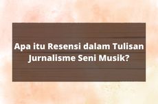 Apa itu Resensi dalam Tulisan Jurnalisme Seni Musik?