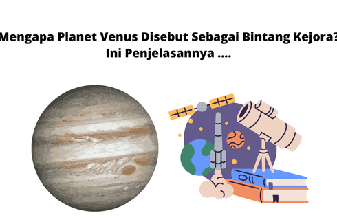 Mengapa Planet Venus Disebut Sebagai Bintang Kejora? Ini Penjelasannya ....