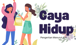 Pengertian Gaya Hidup Menurut Ahli
