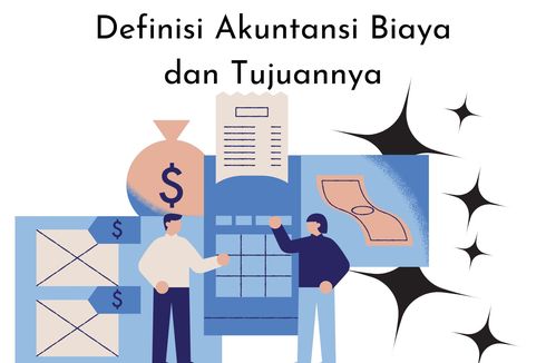 Definisi Akuntansi Biaya dan Tujuannya