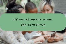 Definisi Kelompok Sosial dan Contohnya