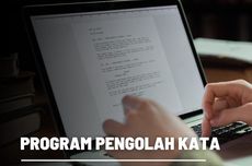 Mengenal Program Pengolah Kata beserta Contoh Aplikasinya 