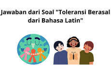 Jawaban dari Soal "Toleransi Berasal dari Bahasa Latin"