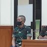 Oditur Militer Beberkan Mengapa Alasan Kolonel Priyanto Mengaku Panik Tak Masuk Akal