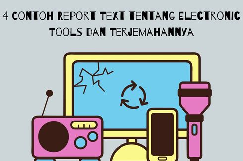 4 Contoh Report Text tentang Electronic Tools dan Terjemahannya