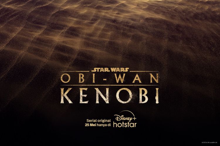 Serial Obi-Wan Kenobi Siap Tayang di Disney+ Hotstar, Ewan McGregor Kembali Beraksi