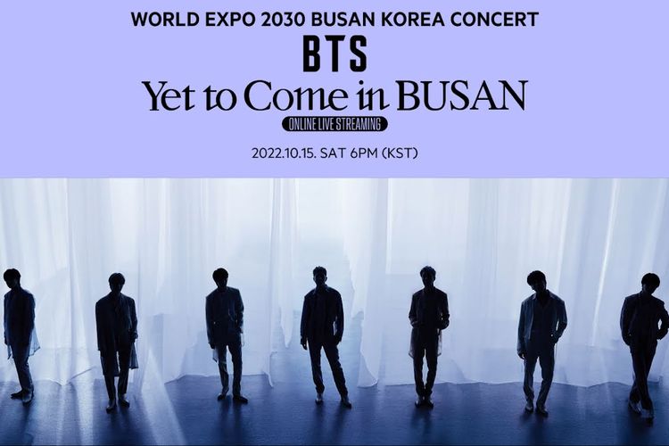 Konser BTS Yet to Come in Busan akan diselenggarakan pada Sabtu, 15 Oktober 2022.