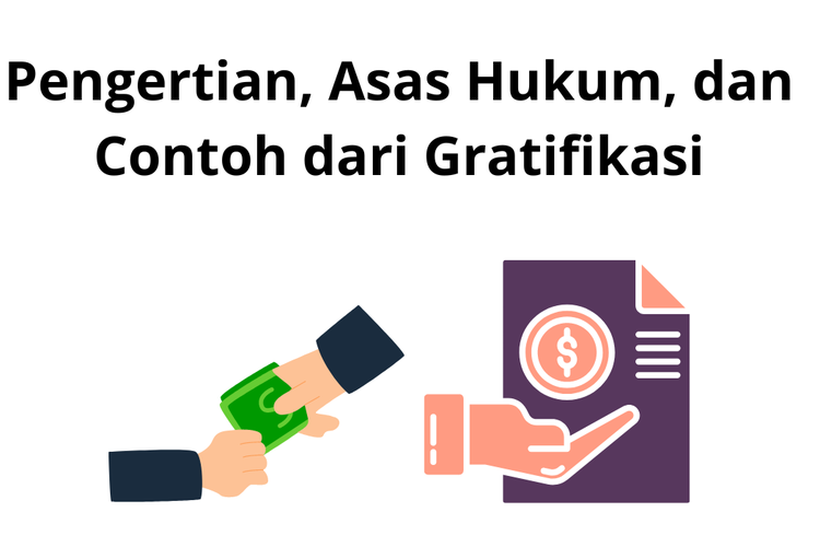 Gratifikasi artinya pemberian yang diberikan karena layanan atau manfaat yang diperoleh.