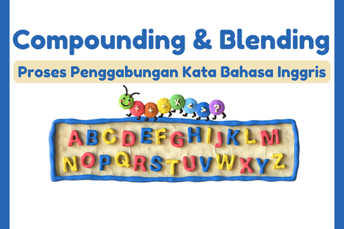 Compounding and Blending: Proses Penggabungan Kata Bahasa Inggris