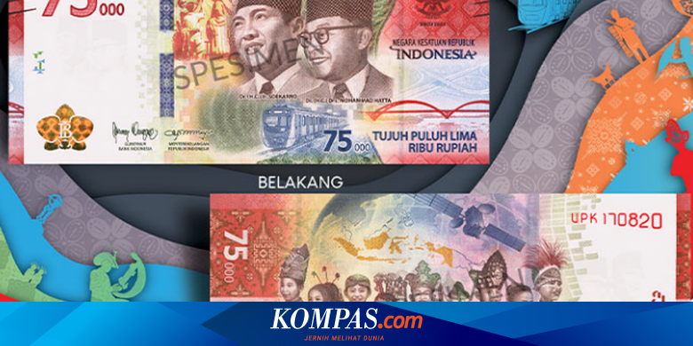 5 Hal Yang Perlu Diketahui Soal Uang Baru Pecahan Rp 75 000 Dari Makna Ciri Hingga Cara Pemesanan Halaman All Kompas Com