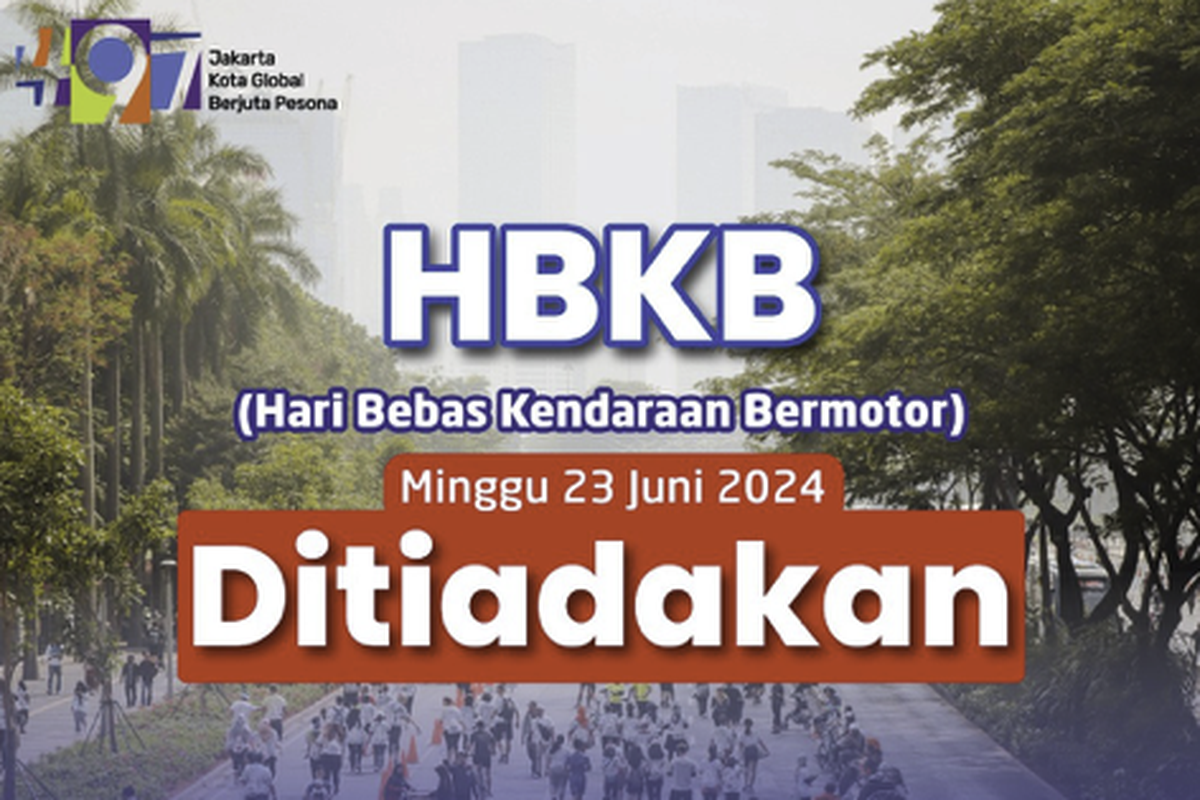 Pemprov DKI Jakarta Meniadakan HBKB pada 23 Juni 2024