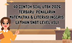40 Contoh Soal UTBK 2026 Terbaru: Penalaran Matematika & Literasi Inggris, Latihan SNBT Level Asli