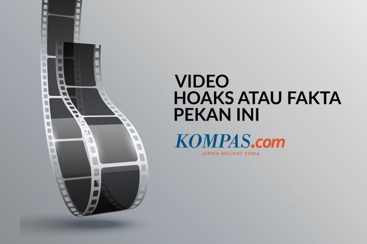 Video Hoaks Atau Fakta Pekan Ini