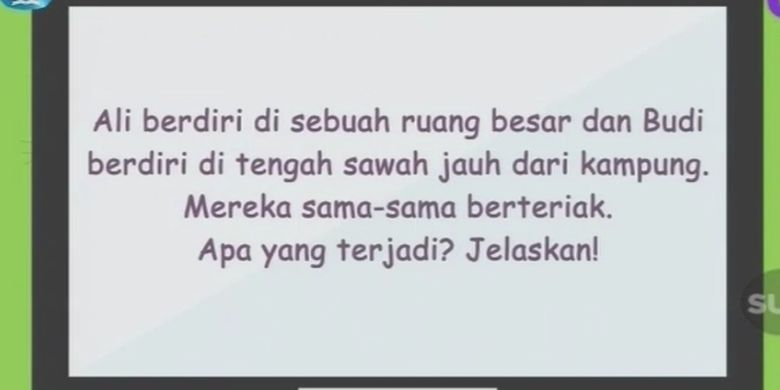 Apa Yang Terjadi Ali Dan Budi Sama Sama Berteriak Jawaban Tvri Halaman All Kompas Com