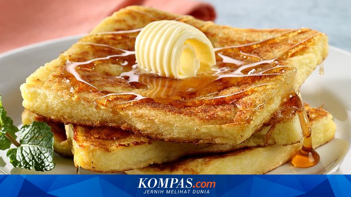 Resep French Toast Klasik, Roti Panggang ala Perancis
