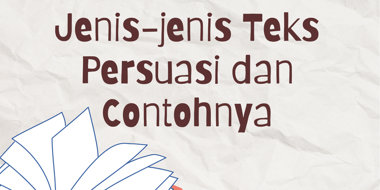 Jenis-jenis Teks Persuasi dan Contohnya