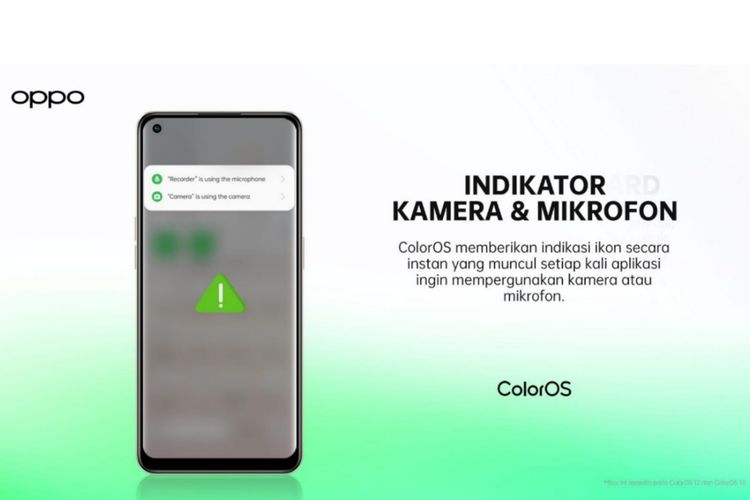 Indikator mikrofon dan kamera pada ColorOS adalah perlindungan privasi tingkat tinggi yang mencegah aplikasi untuk melihat atau mendengarkan suara tanpa persetujuan pengguna.