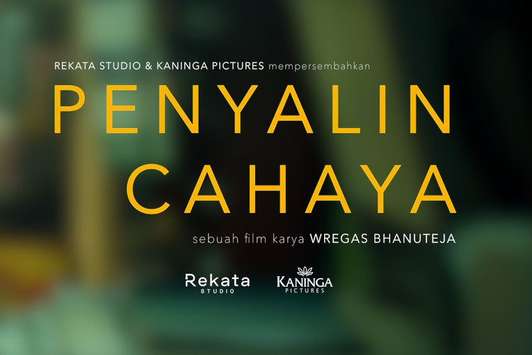 Penyalin Cahaya, film karya sutradara Wregas Bhanuteja serta diproduksi Rekata Studio dan Kaninga Pictures