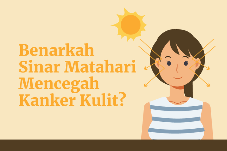Benarkah Sinar Matahari Mencegah Kanker Kulit?