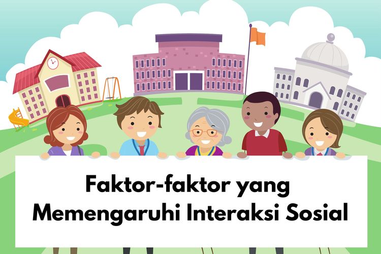 Ada enam faktor yang memengaruhi interaksi sosial, antara lain imitasi, sugesti, dan identifikasi.