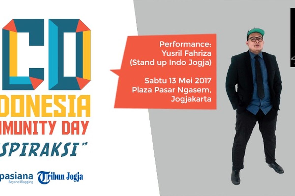 Bukan hanya menghadirkan talkshow dan workshop inspiratif, di Indonesia Community Day 2017 yang digelar di Plasa Pasar Ngasem Yogyakarta ini juga akan menampilkan performa dari Stand Up Indo Jogja dan Jogjakarta Hip Hop Fondation. 
