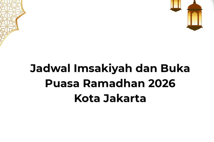 Jadwal imsakiyah dan buka puasa Ramadhan 2026 Kota Jakarta