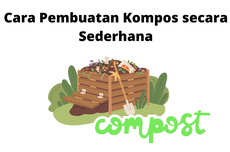 Cara Pembuatan Kompos secara Sederhana