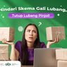 Kenali Bahaya Skema “Gali Lubang Tutup Lubang” Pinjol Ilegal
