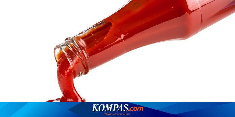 Bukan Benda Cair Alasan Saus Tomat Susah Dikeluarkan Dari Botolnya