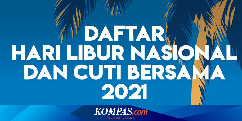Infografik Daftar Hari Libur Nasional Dan Cuti Bersama 2021 Kalender pendidikan 2020 dan 2021. hari libur nasional dan cuti bersama 2021