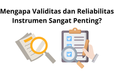 Mengapa Validitas dan Reliabilitas Instrumen Sangat Penting?