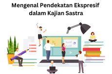 Mengenal Pendekatan Ekspresif dalam Kajian Sastra