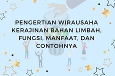 Pengertian Wirausaha Kerajinan Bahan Limbah, Fungsi, Manfaat, dan Contohnya