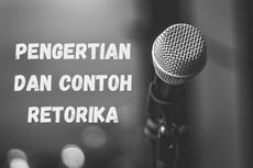 Pengertian dan Contoh Retorika