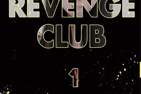 Revenge Club: Dendam Ini Harus dibalas Tuntas!